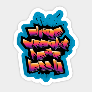 Chase Dreams Fearlessly Typography Graffiti Style Design Art Sticker